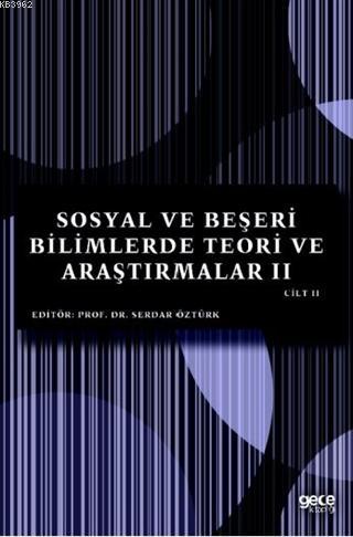 Sosyal ve Beşeri Bilimlerde Teori ve Araştırmalar II Cilt II Serdar Öz