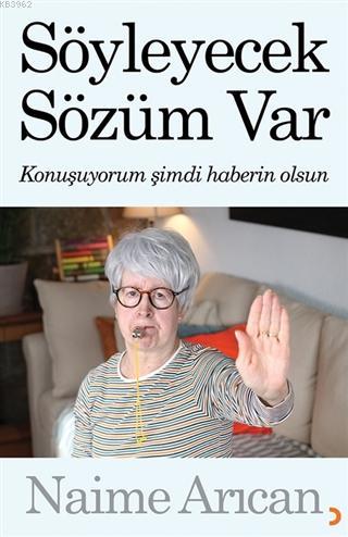 Söyleyecek Sözüm Var Naime Arıcan