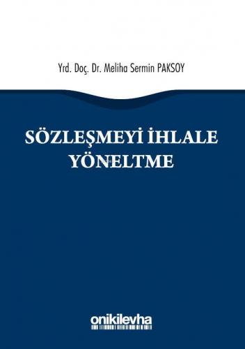 Sözleşmeyi İhlale Yöneltme Meliha Sermin Paksoy