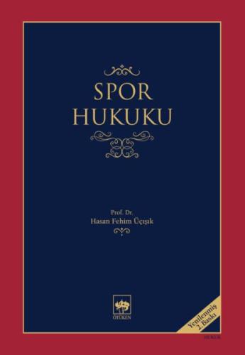 Spor Hukuku (Yenilenmiş Basım) Hasan Fehim Üçışık