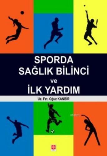 Sporda Sağlık Bilinci ve İlk Yardım Oğuz Kanbir