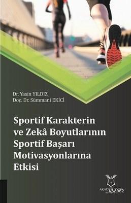 Sportif Karakterin ve Zeka Boyutlarının Sportif Başarı Motivasyonların