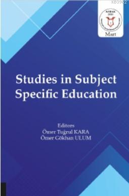 Studies in Subject Specific Education Ömer Tuğrul Kara