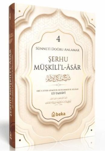 Sünneti Doğru Anlamak - Şerhu Müşkilil Asar - 4. Cilt İmam Tahavi