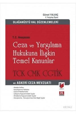 T.C. Anayasası Ceza ve Yargılama Hukukuna İlişkin Temel Kanunlar Gerek