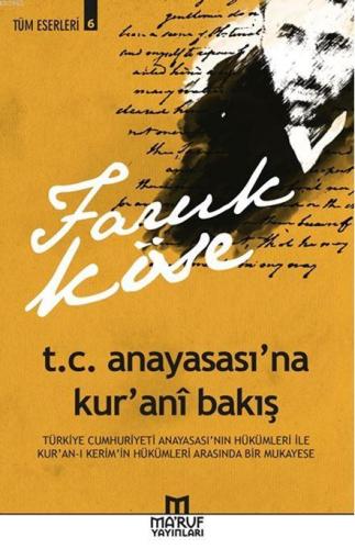 T.C. Anayasası'na Kur'anî Bakış Faruk Köse