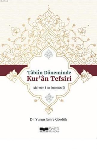 Tabiin Döneminde Kur'an Tefsiri Yunus Emre Gördük