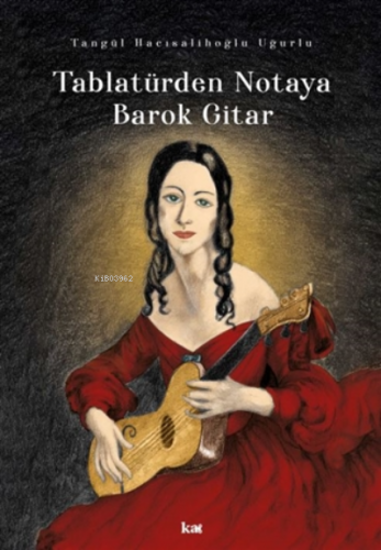 Tablatürden Notaya Barok Gitar Tangül Hacısalihoğlu Uğurlu