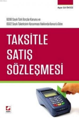 Taksitle Satış Sözleşmesi Ayşe Gül Öksüz