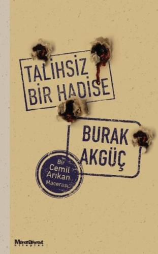 Talihsiz Bir Hadise Burak Akgüç