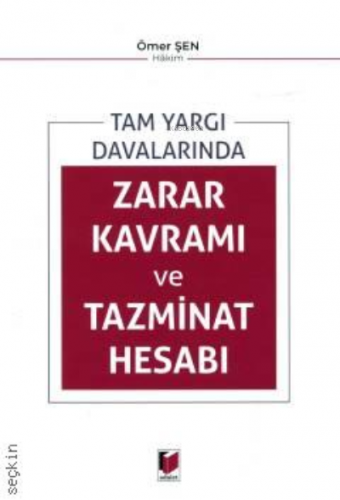 Tam Yargı Davalarında Zarar Kavramı ve Tazminat Hesabı Ömer Şen