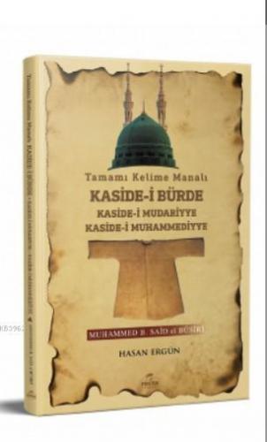 Tamamı Kelime Manalı Kaside-i Bürde Kaside-i Mudariyye Kaside-i Muhamm