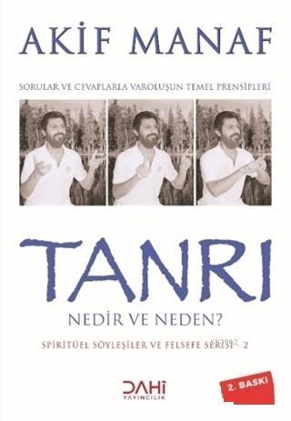 Tanrı Nedir ve Neden? - Spiritüel Söyleşiler ve Felsefe Serisi 2 Akif 