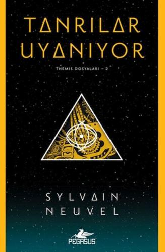 Tanrılar Uyanıyor (Themis Dosyaları – 2) Sylvain Neuvel