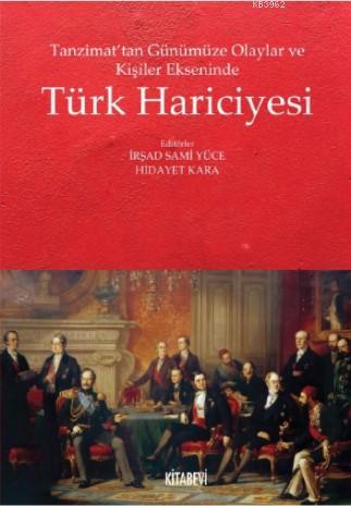 Tanzimat'tan Günümüze Olaylar ve Kişiler Ekseninde Türk Hariciyesi Hid