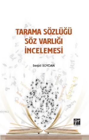 Tarama Sözlüğü Söz Varlığı İncelemesi Serpil Soydan