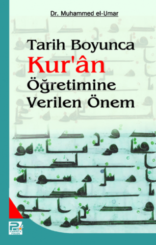 Tarih Boyunca Kur'an Öğretimine Verilen Önem Muhammed El - Umar