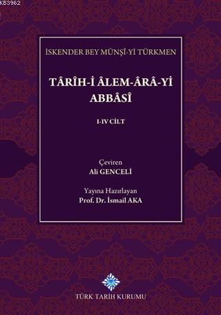 Tarih-i Alem-Ara-yi Abbasi (4 Cilt Takım) İskender Bey Münşi - yi Türk