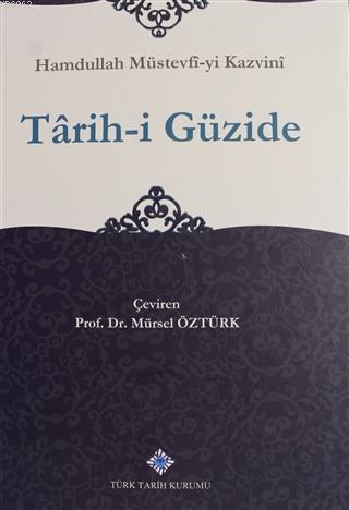 Tarih-i Güzide Hamdullah Müstevfi-i Kazvini