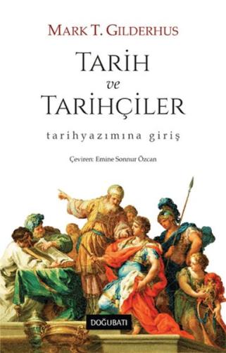 Tarih ve Tarihçiler Mark T. Gilderhus