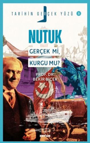 Tarihin Gerçek Yüzü - 2 Nutuk Prof. Dr. Bekir Biçer