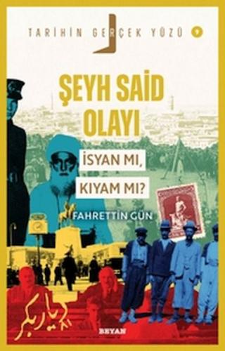 Tarihin Gerçek Yüzü - 9 Şeyh Said olayı; İsyan mı, Kıyam mı? Fahrettin