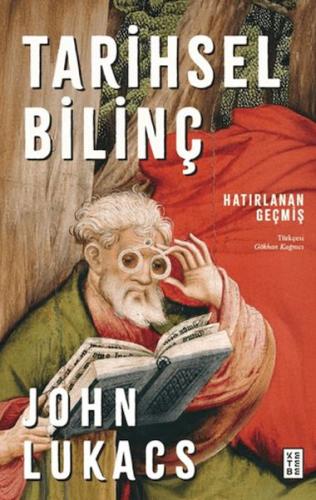 Tarihsel Bilinç John Lukacs