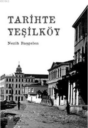 Tarihte Yeşilköy Nezih Başgelen