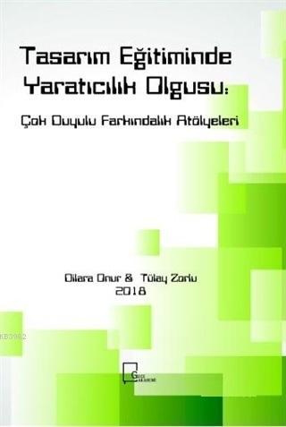 Tasarım Eğitiminde Yaratıcılık Olgusu Dilara Onur