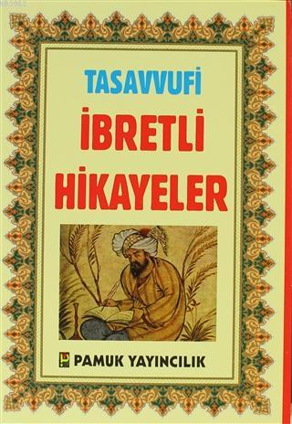 Tasavvufi İbretli Hikayeler Kolektif