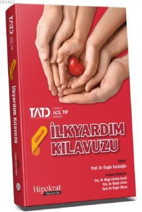 TATD Güncel İlkyardım Kılavuzu Özgür Dikme