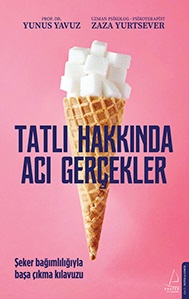 Tatlı Hakkında Acı Gerçekler Prof. Dr. Yunus Yavuz -Uzman Psikolog-Psi