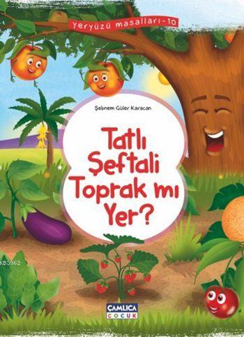 Tatlı Şeftali Toprak mı Yer? Şebnem Güler Karacan