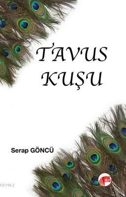 Tavus Kuşu Serap Göncü