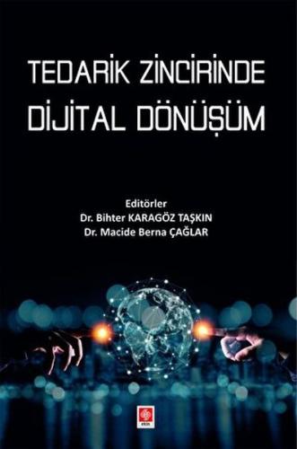 Tedarik Zincirinde Dijital Dönüşüm Bihter Karagöz Taşkın