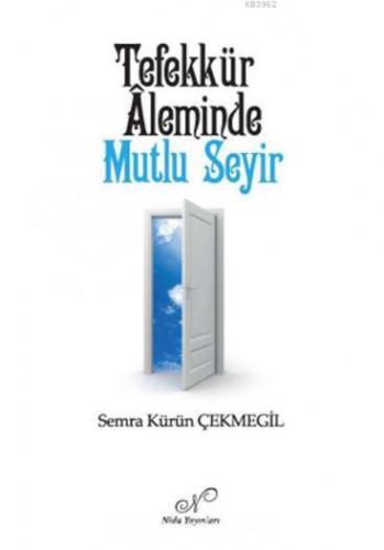 Tefekkür Aleminde Mutlu Seyir Semra Kürün Çekmegil