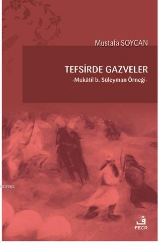 Tefsirde Gazveler Mustafa Soycan