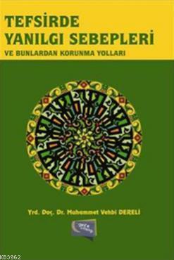 Tefsirde Yanılgı Sebepleri ve Bunlardan Korunma Yöntemleri Muhammed Ve