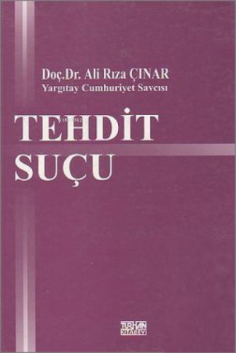 Tehdit Suçu Ali Rıza Çınar