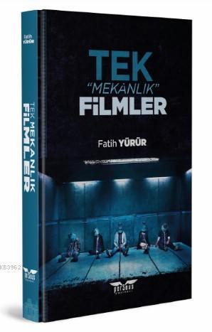 Tek Mekanlık Filmler Fatih Yürür