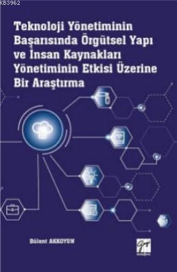 Teknoloji Yönetiminin Başarısında Örgütsel Yapı ve İnsan Kaynakları Yö