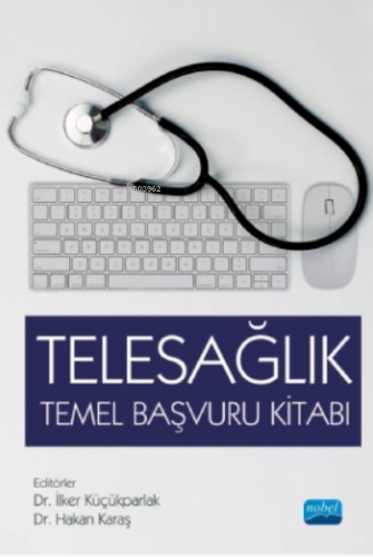 Telesağlık Temel Başvuru Kitabı İlker Küçükparlak