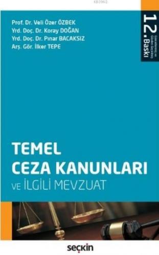 Temel Ceza Kanunları ve İlgili Mevzuat Veli Özer Özbek