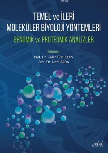 Temel ve İleri Moleküler Biyoloji Yöntemleri Genomik ve Proteomik Anal