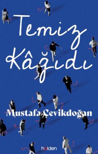 Temiz Kâğıdı (Ciltli) Mustafa Çevikdoğan