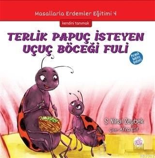 Terlik Papuç İsteyen Uçuç Böceği Fuli Şerife Nihal Zeybek