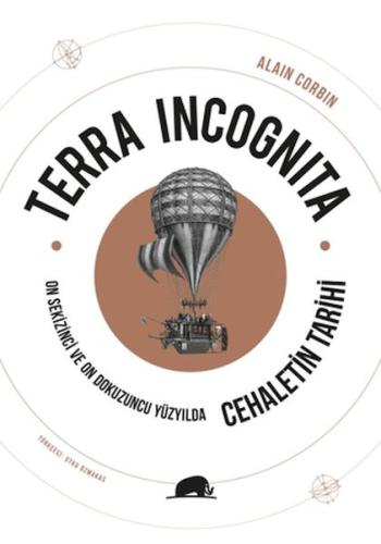 Terra Incognita - On Sekizinci ve On Dokuzuncu Yüzyılda Cehaletin Tari