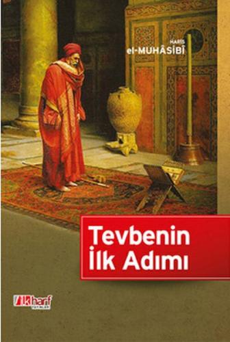 Tevbenin İlk Adımı Haris el-Muhasibi