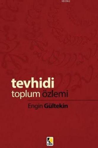 Tevhidi Toplum Özlemi Engin Gültekin