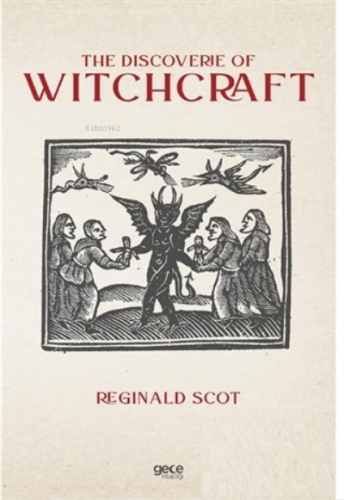 The Discoverie of Witchcraft Reginald Scot